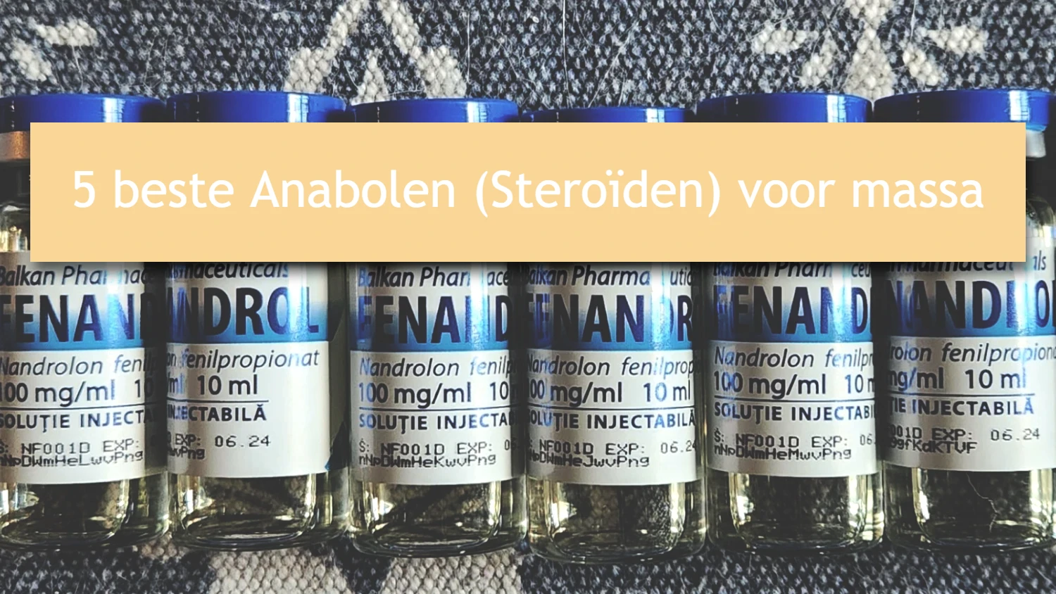 5 beste Anabolen (Steroïden) voor massa