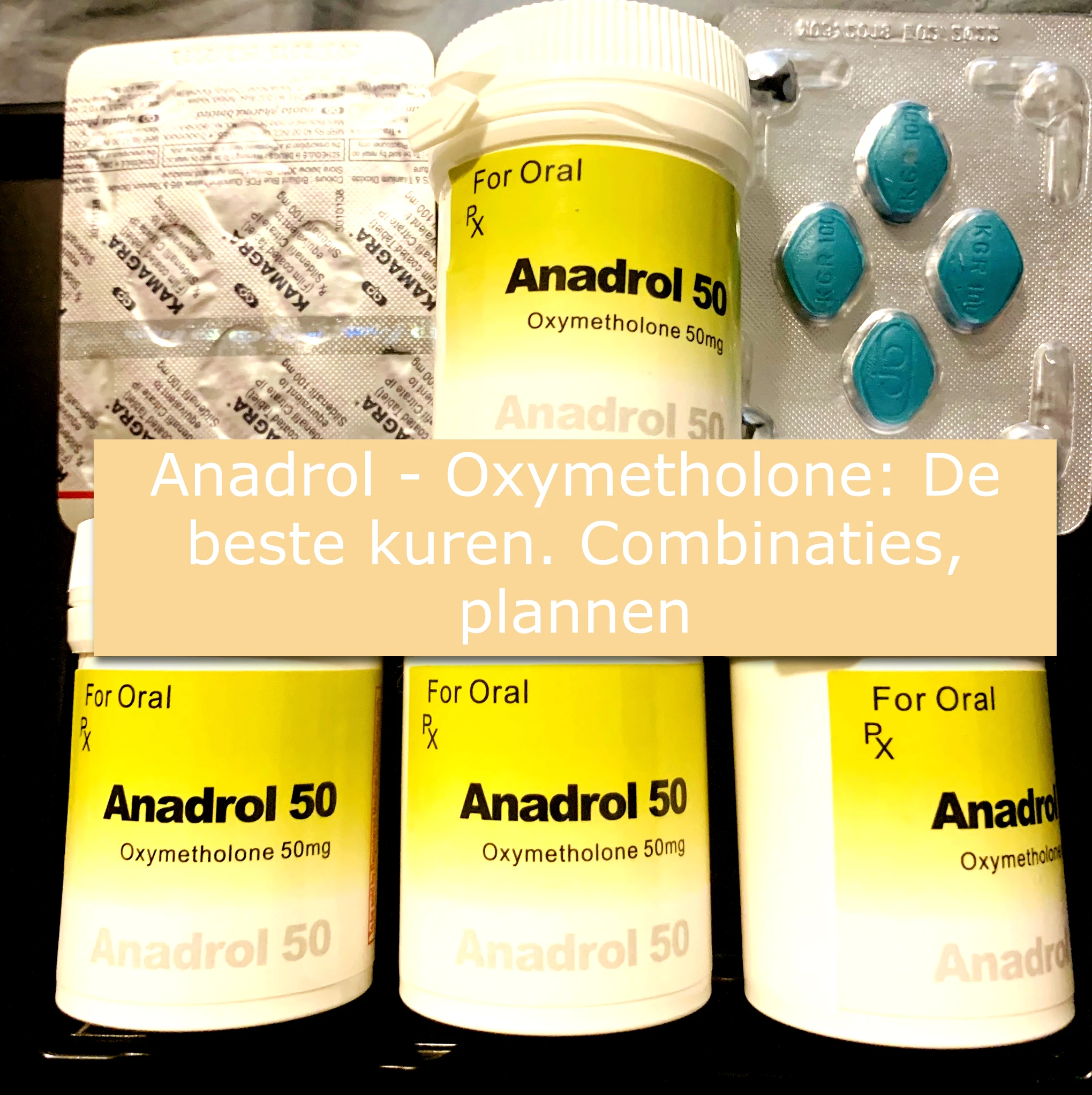 Anadrol - Oxymetholone: De beste kuren. Combinaties, plannen